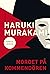 Mordet på kommendören: Första boken – En idé uppenbarar sig (Mordet på kommendören, #1)