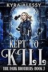 Kept to Kill