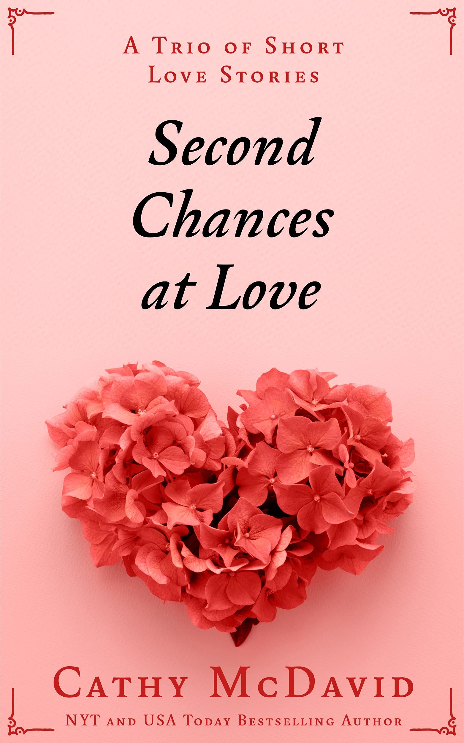 Second Chances at Love: A Trio of Short Love Stories (Kindle Edition)