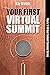 Virtual Summits Made Easy: How To Host Your First Virtual Summit Even If You Have No List Or Influencer Connections (RayBrehm.tv Virtual Summit Success Series Book 1)