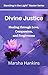 Divine Justice: Healing through Love, Compassion, and Forgiveness
