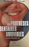 Les Protheses Dentaires Amovibles: Un Sourire pour la Vie