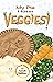 My Pie Hates Veggies! by Sarah Hallam