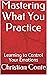 Mastering What You Practice by Christian Conte