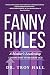 Fanny Rules: A Mother's Lea...