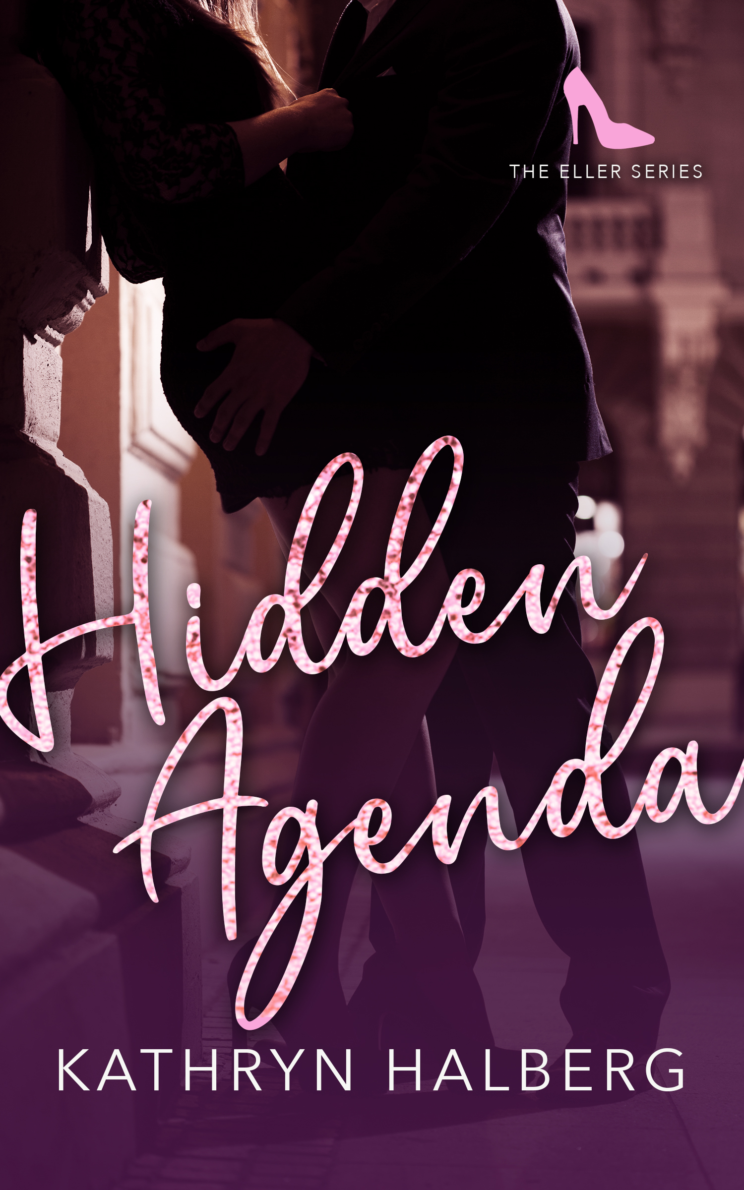 Hidden Agenda (The Eller Series, #2)