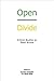 Open Divide Critical Studies on Open Access by Joachim Schopfel