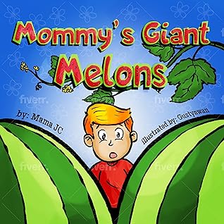 Mommy's Giant Melons: A Hilarious Adult Humor Book For Those Who Love