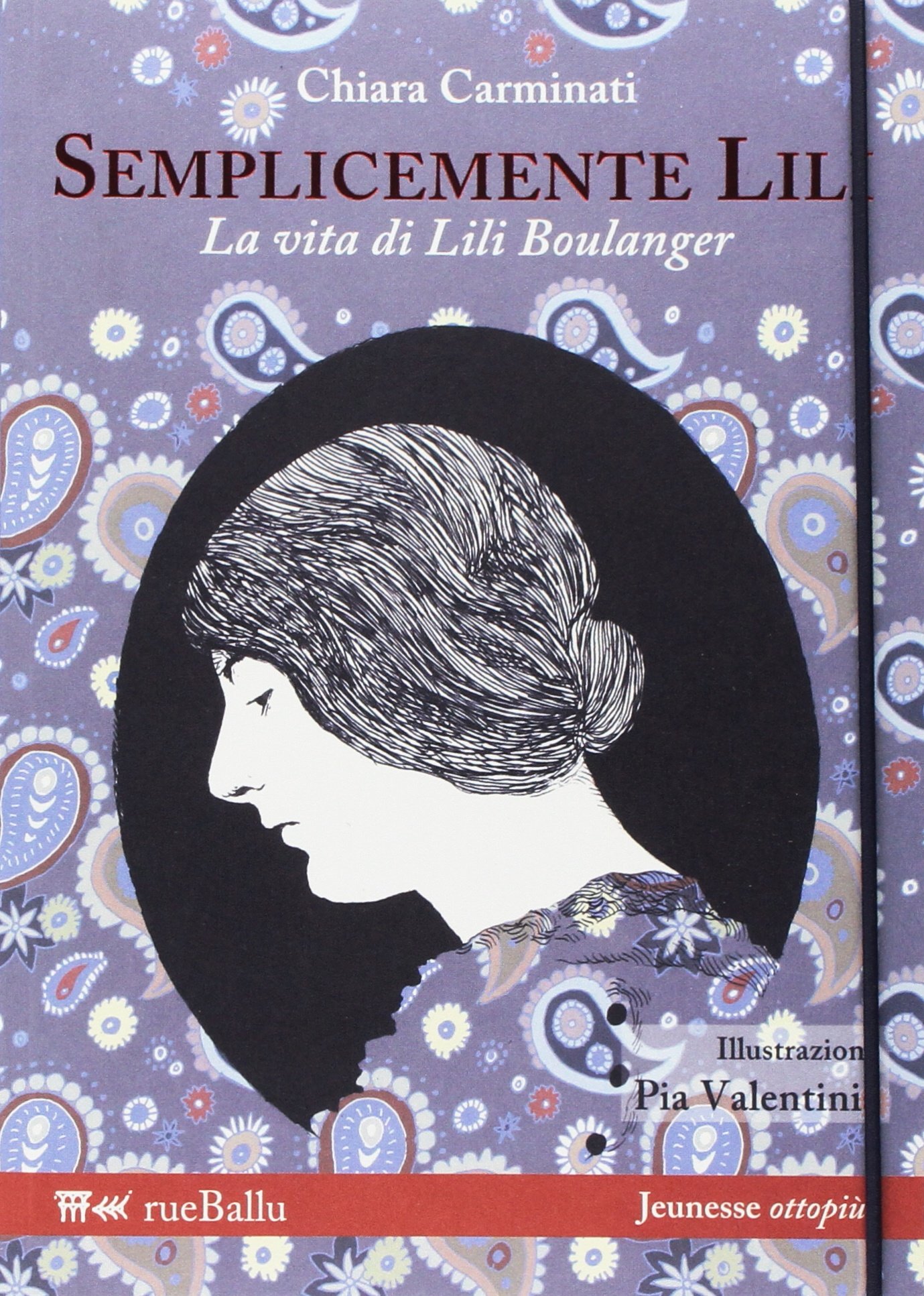 Semplicemente Lili. La vita di Lili Boulanger (Paperback)