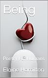 Being: Poetry for Humans Being: Poetry for Humans