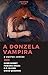 A Donzela Vampira e Outros ...