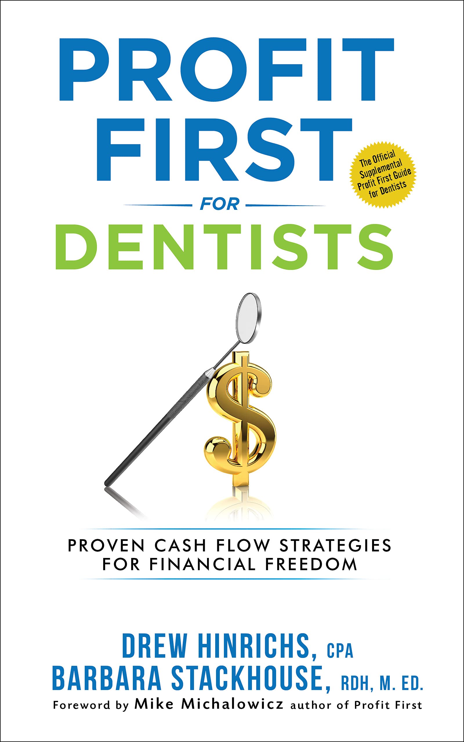 Profit First for Dentists: Proven Cash Flow Strategies for Financial Freedom (Kindle Edition)