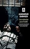 Une mémoire pour l'oubli by Mahmoud Darwich