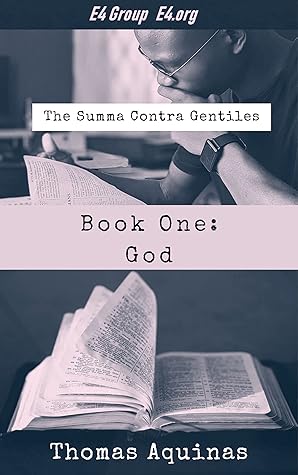The Summa Contra Gentiles - Book One: God