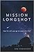Mission Longshot: How far w...