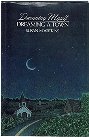 Dreaming Myself, Dreaming a Town (Field Notes from the Land of Dreams)