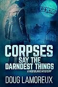 Corpses Say The Darndest Things