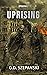 Uprising : Operation Z Book 1 (Operation Z - A Post-Apocalyptic Zombie Series)