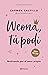 Weona, tú podí portada nueva (Spanish Edition)