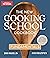 The New Cooking School Cookbook: Fundamentals