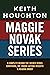 MAGGIE NOVAK SERIES: Behind...