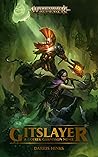 Gitslayer (Gotrek Gurnisson #3)