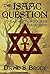 The Isaac Question: Templars and the Secret of the Old Testament (Templars in America Series Book 5)