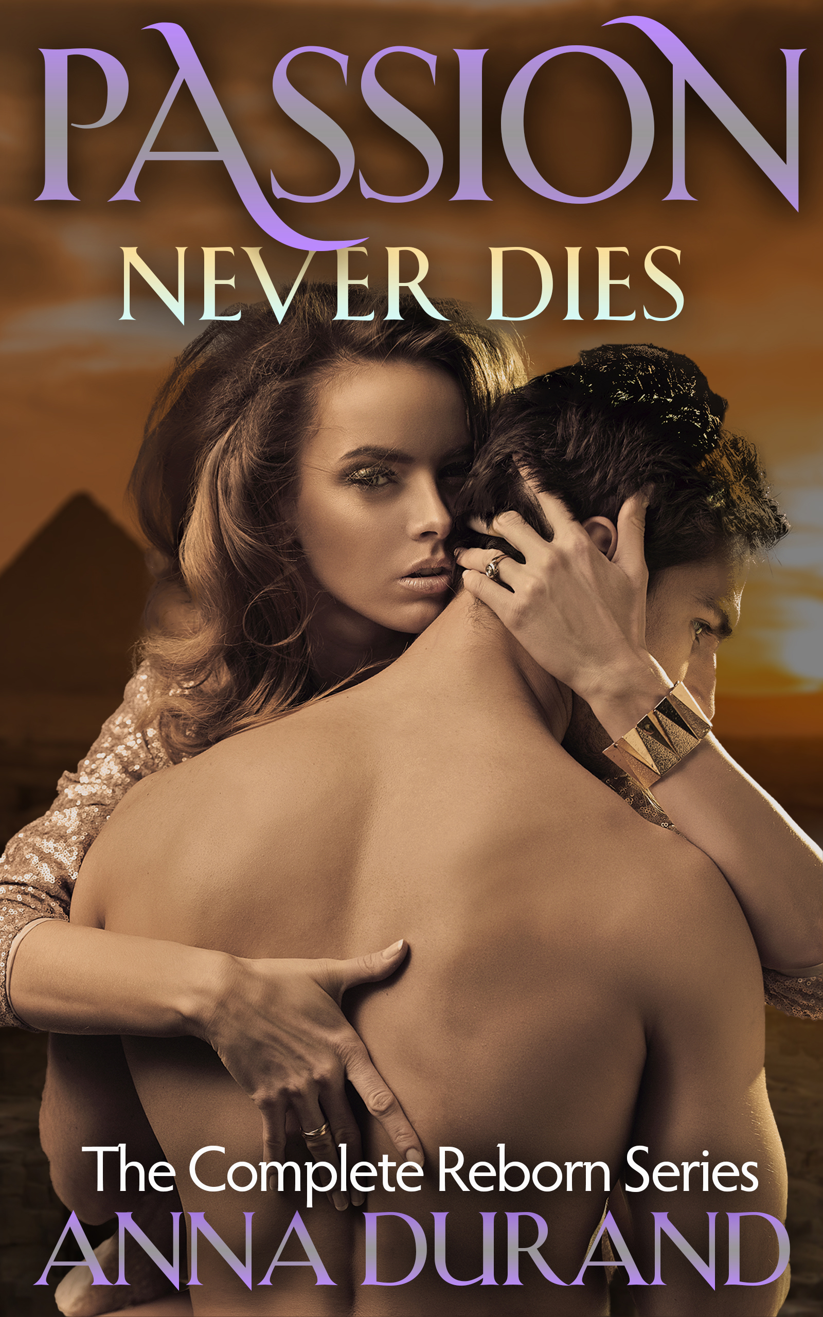 Passion Never Dies: The Complete Reborn Series (ebook)