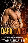 Dark Twist by Tana Blaise