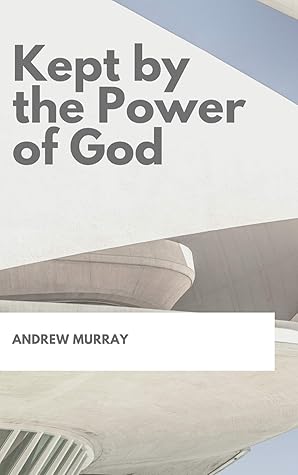 KEPT BY THE POWER OF GOD