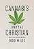 Cannabis and the Christian: What the Bible Says about Marijuana