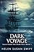 Dark Voyage (Tales from the Dark Past, #1)