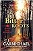 Bitter Roots (Bitter Root Mysteries, #1)