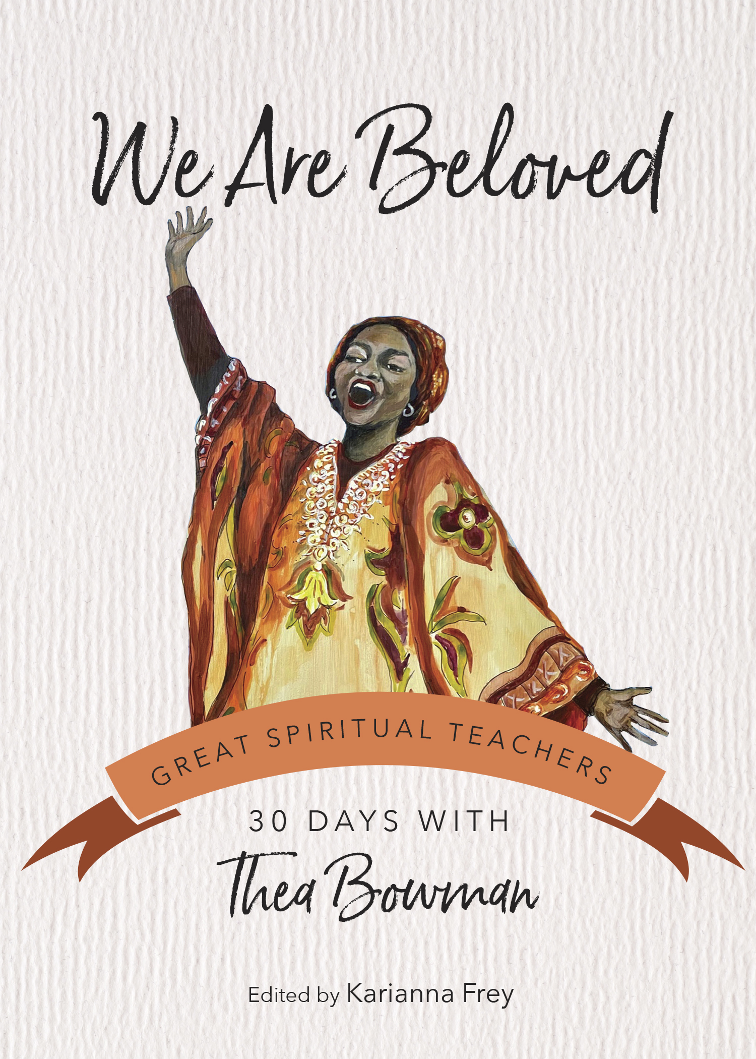 We Are Beloved: 30 Days with Thea Bowman (Great Spiritual Teachers)