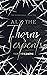 All the Thorns & Serpents (...
