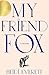 My Friend Fox
