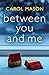 Between You and Me