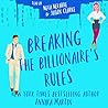 Breaking the Billionaire's Rules by Annika Martin