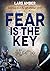 Fear is the Key by Lars Amber