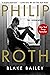 Philip Roth: The Biography
