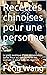 Recettes chinoises pour une...