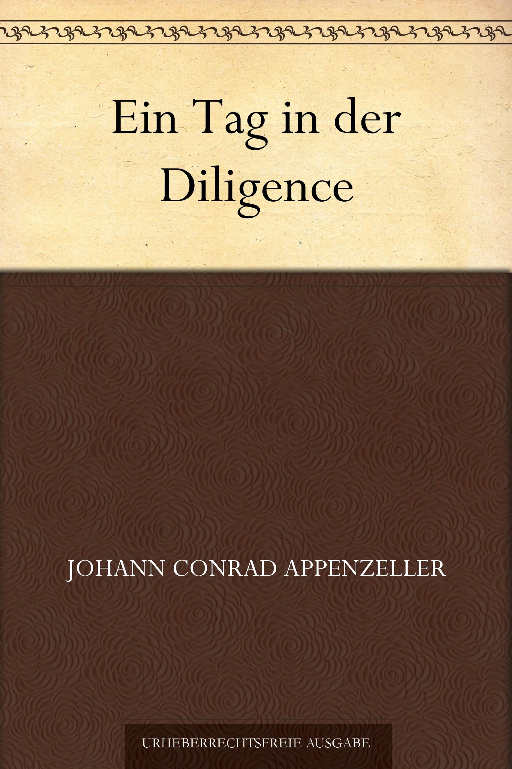 Ein Tag in der Diligence (German Edition)