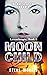 Moon Child: The Battle of the End Days (Lycanthropic, #6)