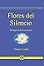 FLORES DEL SILENCIO: Diálog...