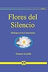 FLORES DEL SILENCIO: Diálogos en la Consciencia (ADVAITA) (Spanish Edition)
