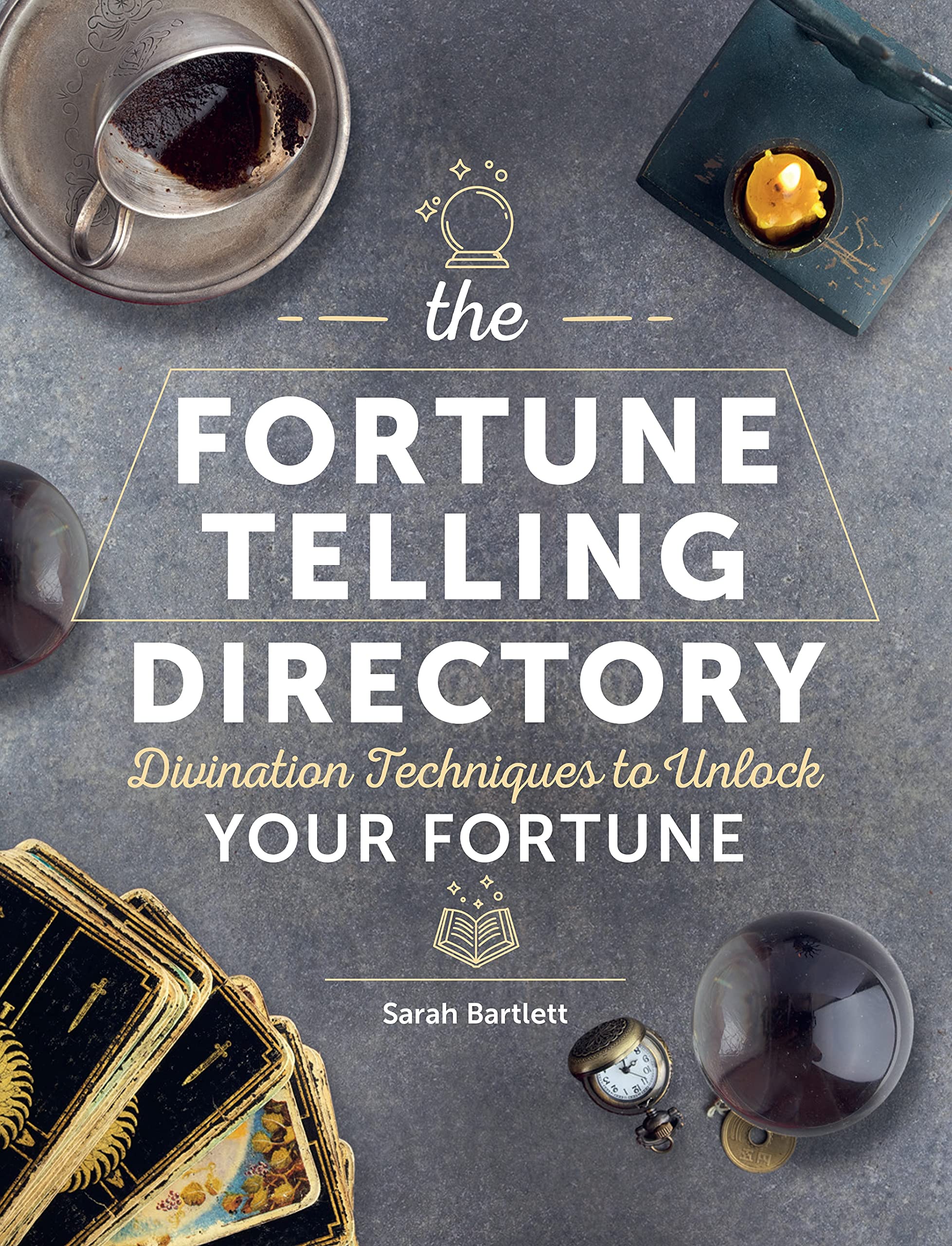 The Fortune Telling Directory: Divination Techniques to Unlock Your Fortune (Volume 4) (Spiritual Directories, 4)