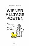 Wiener Alltagspoeten by Andreas Rainer