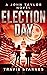 Election Day (John Taylor, #6)