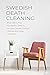 Swedish Death Cleaning: What Moms and Housewife’s Need to Declutter House, Change Lifestyle and Enjoy Happiness