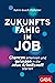Zukunftsfähig im Job: Chancen erkennen und gelassen in die neue Arbeitswelt starten (Dein Business) (German Edition)